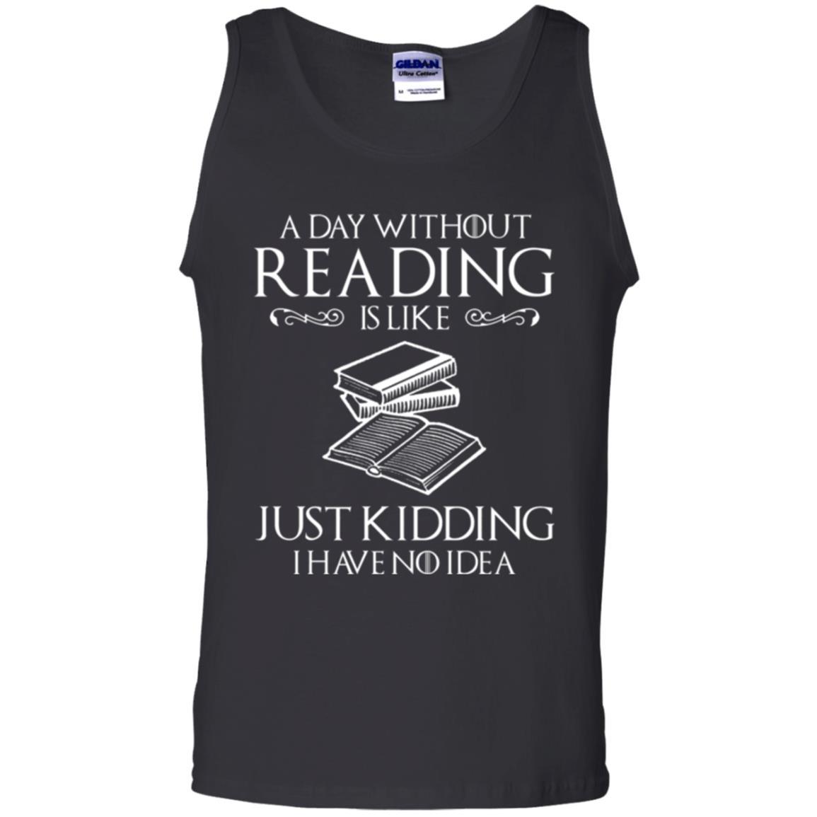 Book Lover T-shirt A Day Without Reading Is Like Black