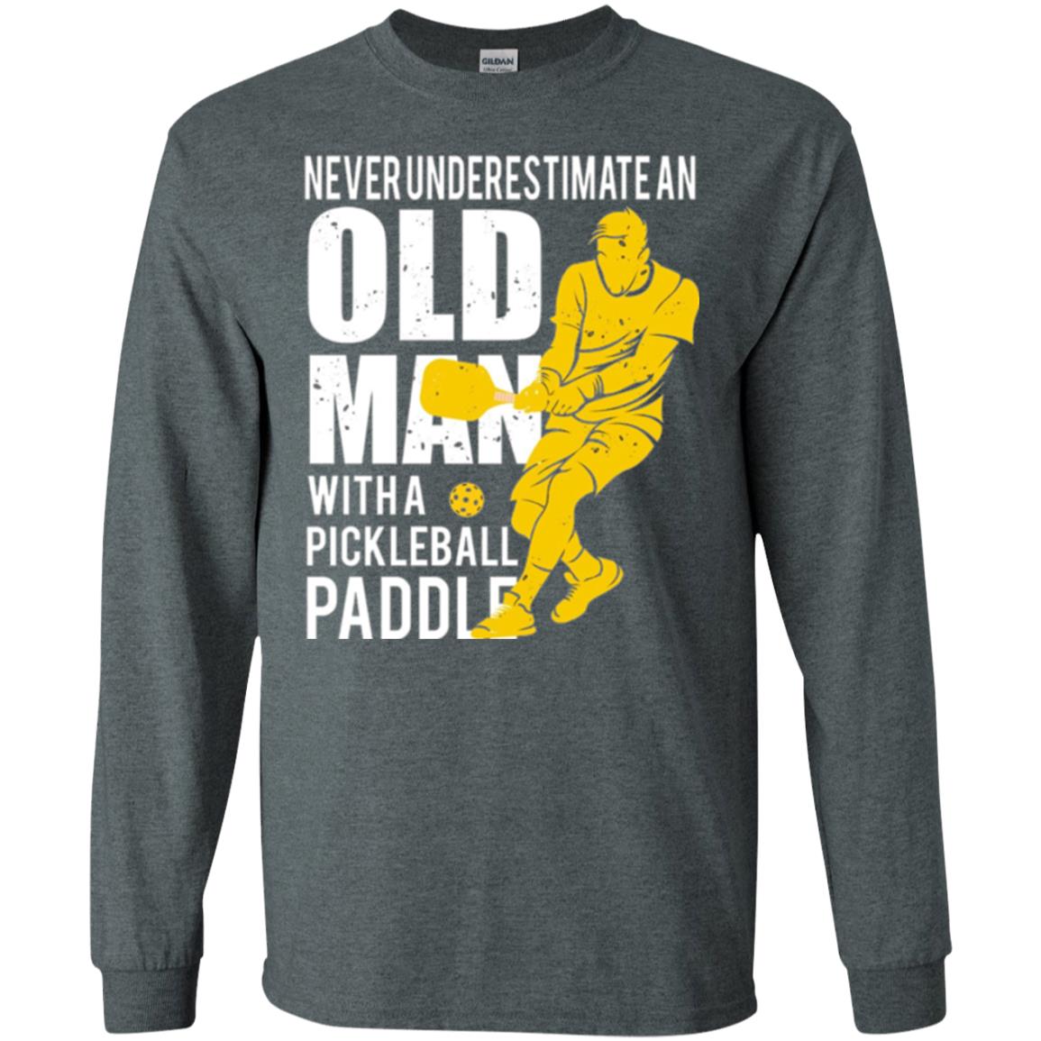 Never Underestimate Old Man With Pickleball Paddle Lover T-shirt Dark Heather