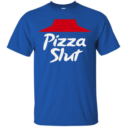 Pizza Slut Pizza Lovers Funny Adult Humor T-shirt Royal