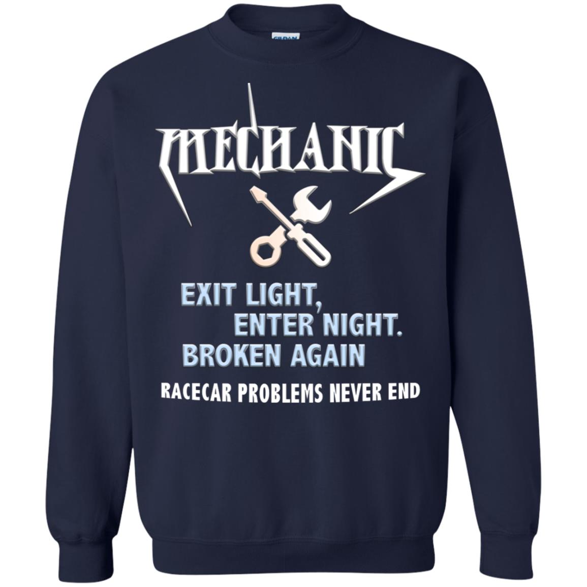 Mechanic Exit Light Enter Night Broken Again Racecar Problems Never End Navy