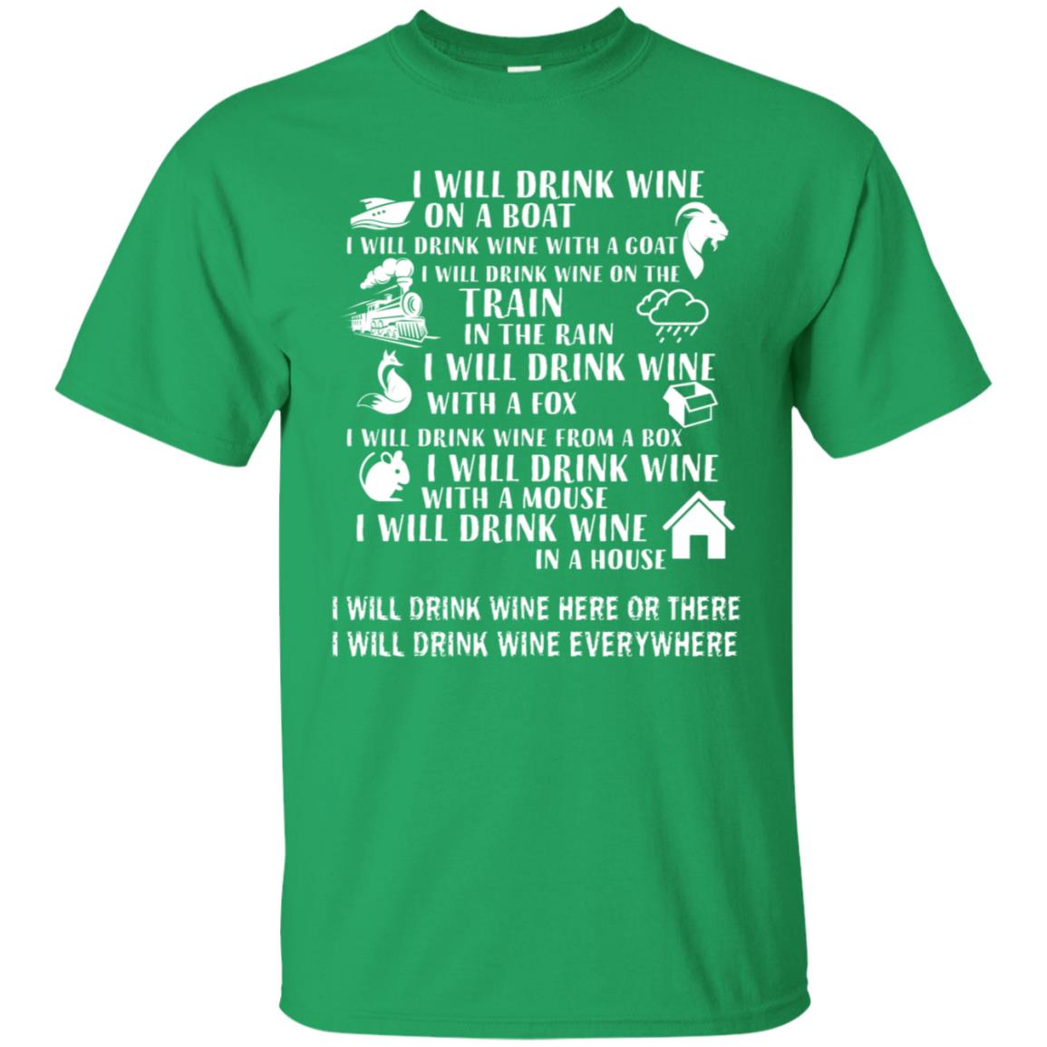 I Will Drink Wine On A Boat I Will Drink Wine Everywhere Shirt Irish Green