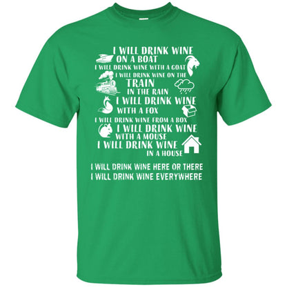 I Will Drink Wine On A Boat I Will Drink Wine Everywhere Shirt Irish Green