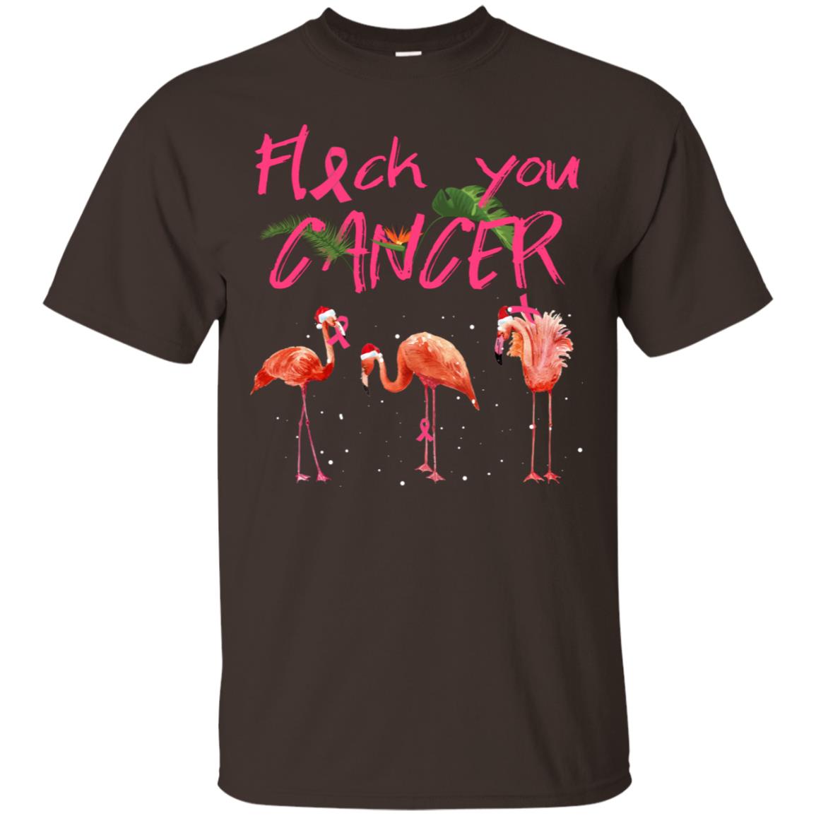 Flock You Cancer Breast Cancer Awareness Gift Shirt Dark Chocolate