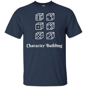 Gamer T-shirt Character Building Rolling Dice