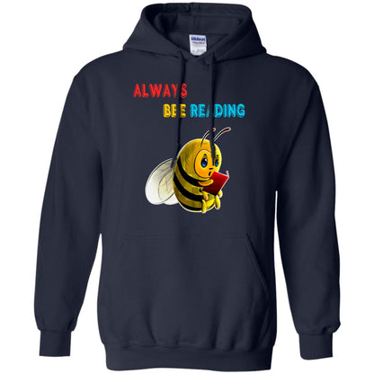 Always Bee Reading Book Lovers Shirt= G185 Gildan Pullover Hoodie 8 oz. Navy