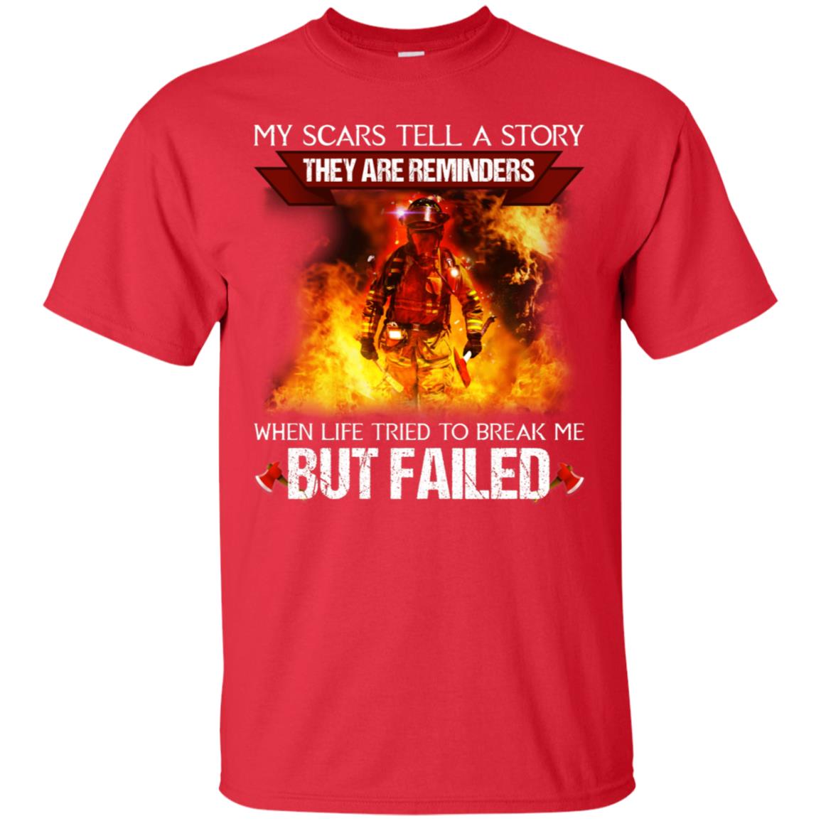 My Scars Tell A Story They Are Reminders When Life Tried To Break Me But Failed Shirt Red