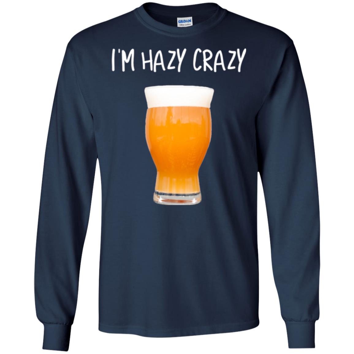 Funny Craft Beer Tshirt I_m Hazy Crazy Navy