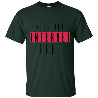 Keep The Internet Free T-shirt Forest Green