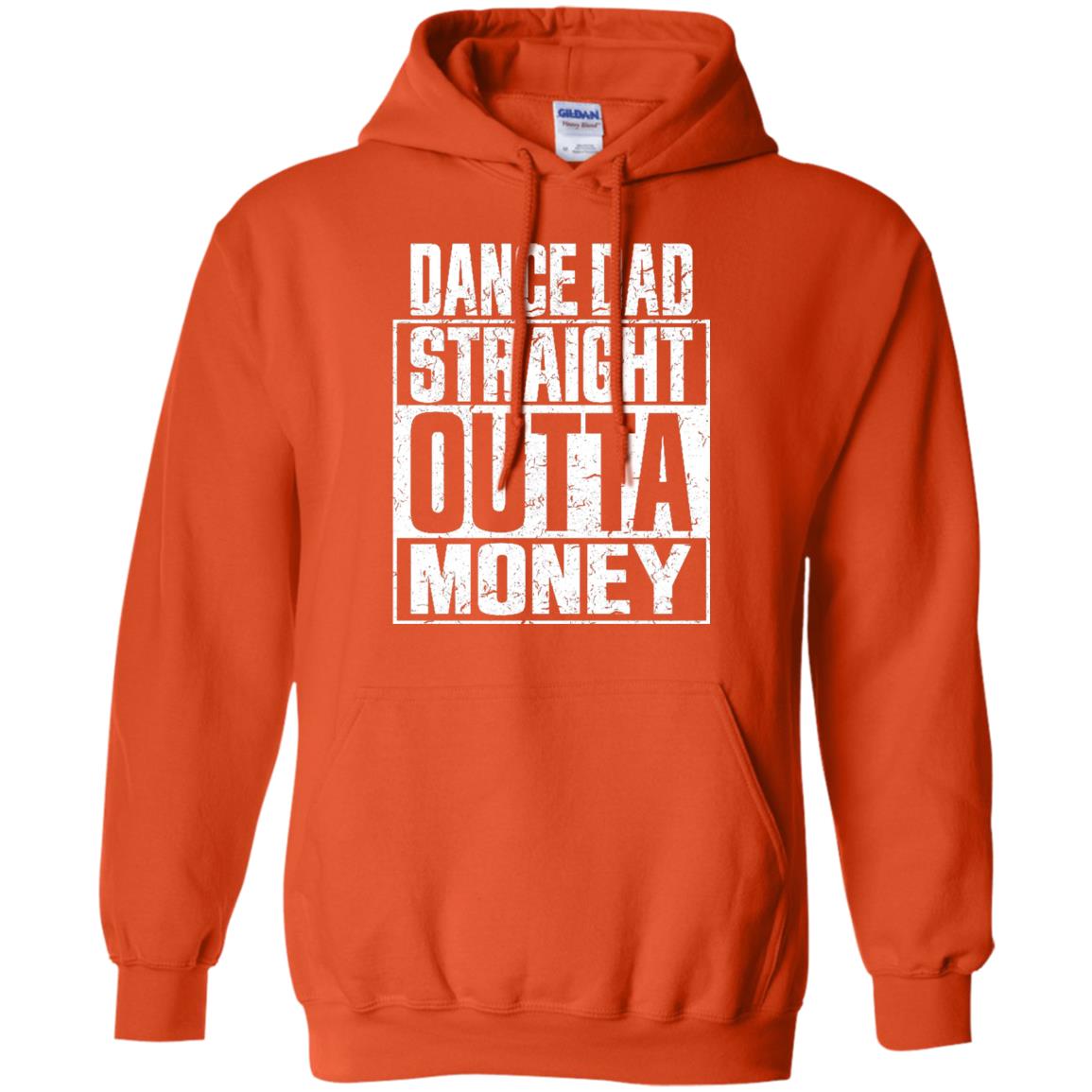 Dance Dad Straight Outta Money Shirt Orange
