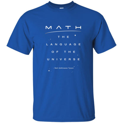Math Lover T-shirt The Language Of The Universe Royal
