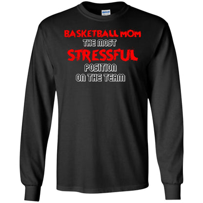 Basketball Mom T-shirt The Most Stressful Position On The Team Black