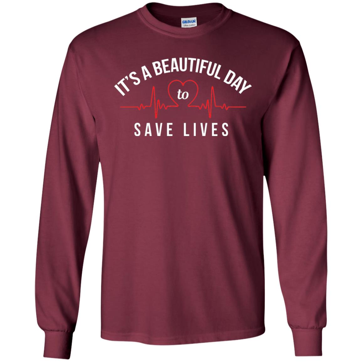 Its A Beautiful Day To Save Lives Doctor T-shirt Maroon