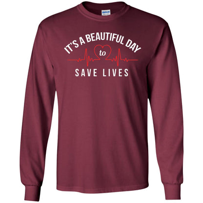 Its A Beautiful Day To Save Lives Doctor T-shirt Maroon