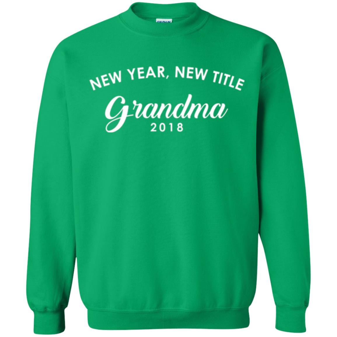 Nana T-shirt New Years New Title Grandma Pregnancy Announcement 2018 Irish Green