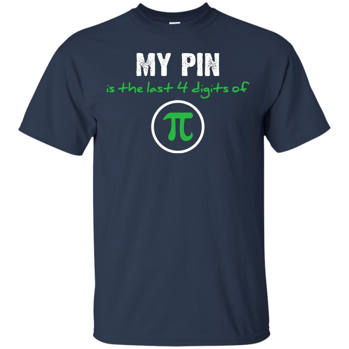 My Pin Is The Last 4 Digits Of Pi Math Shirt Navy