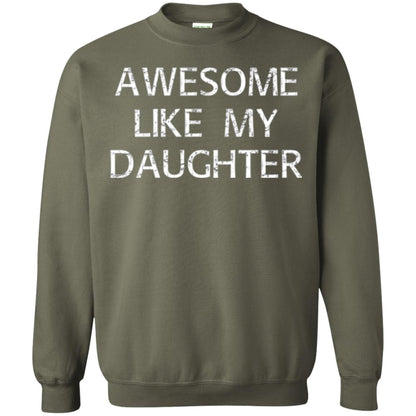 Awesome Like My Daughter Daddy T-shirt Military Green