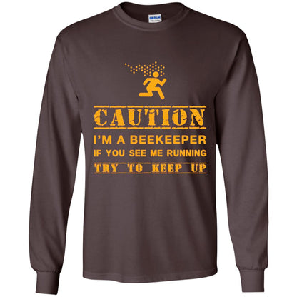 Caution I_m A Beekeeper If You See Me Running Try To Keep Up Beekeeper T-shirt Dark Chocolate