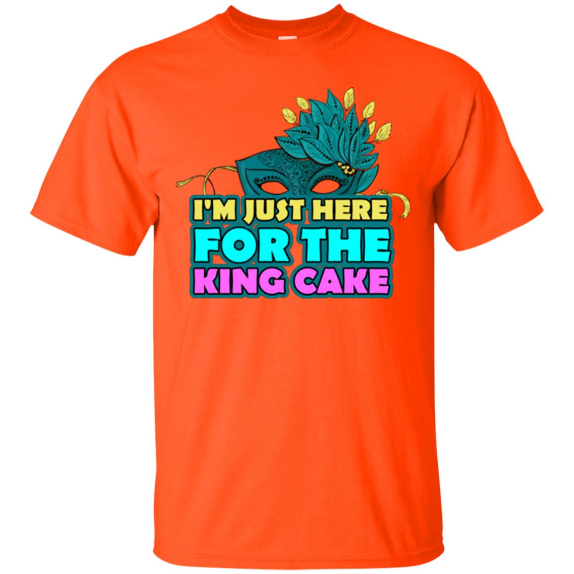 Mardi Gras T-shirt I'm Just Here For The King Cake Orange