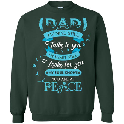 Dad My Mind Still Talks To You My Heart Still Looks For You My Soul Knows You Are At Peace Forest Green