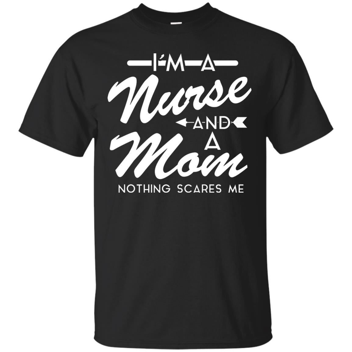 Im A Nurse And A Mom Nurse Mommy Shirt Black