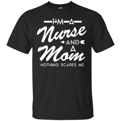 Im A Nurse And A Mom Nurse Mommy Shirt Black