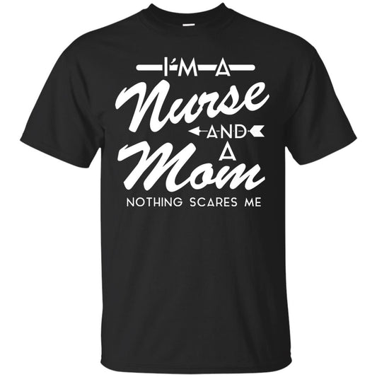 Im A Nurse And A Mom Nurse Mommy Shirt Black