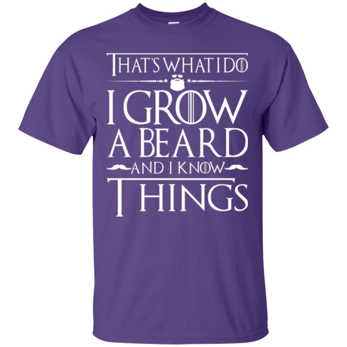 Thats What I Do I Grow A Beard And I Know Things T-shirt Purple