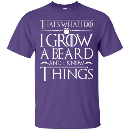 Thats What I Do I Grow A Beard And I Know Things T-shirt Purple