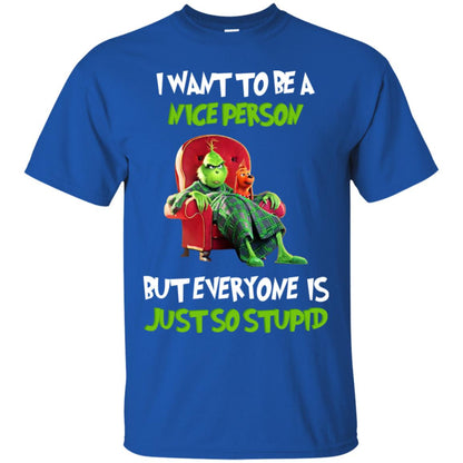 I Want To Be A Nice Person But Everyone Is Just So Stupid Shirt Royal