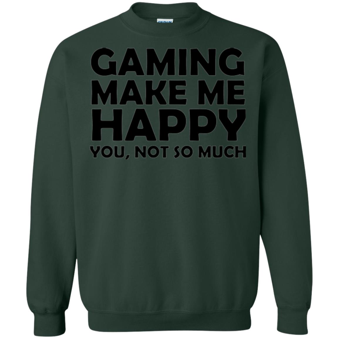 Gaming T-shirt Gaming Makes Me Happy You Not So Much Forest Green