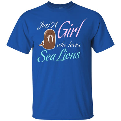 Sea Lions Lover T-shirt Just A Girl Who Loves Sea Lions Royal