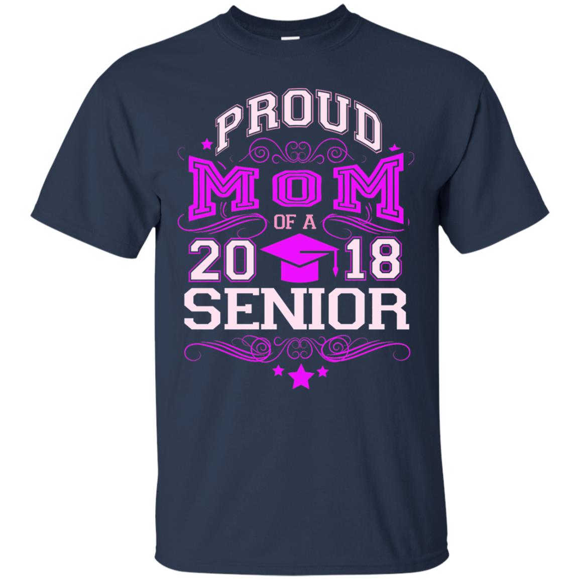 Proud Mom Of A 2018 Senior Mommy T-shirt Navy