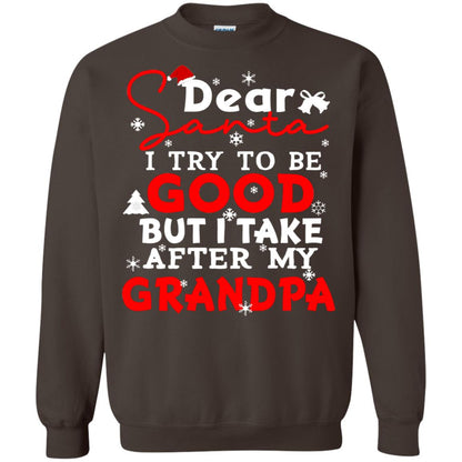 Dear Santa I Try To Be Good But I Take After My Grandpa Ugly Christmas Family Matching Shirt Dark Chocolate