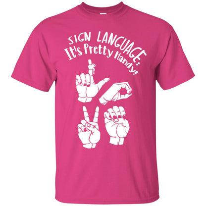 Love T-shirt Sign Language It's Pretty Handy Heliconia