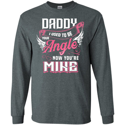 Daddy I Used To Be Your Angel Now You_re Mine Daddy In Heaven Shirt Dark Heather