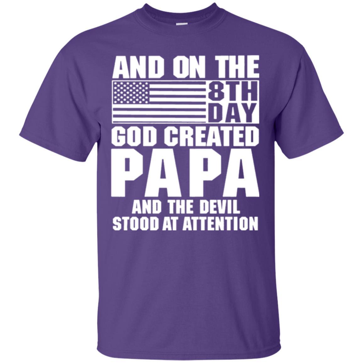 Papa T-shirt And On The 8th Day God Creadted Papa