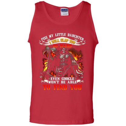 Piss My Little Daughter I Will Slap You So Hard Daddy Shirt Red