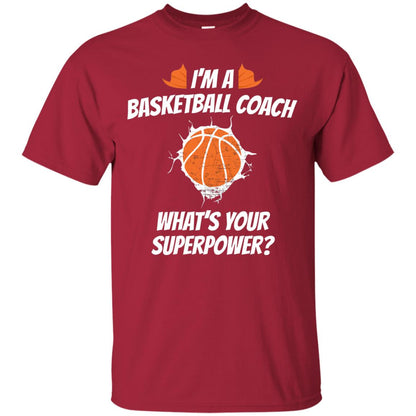 I_m Basketball Coach Funny Basketball Coach T-shirt Cardinal