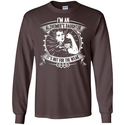 I'm An Alzheimer's Daughter, It's Not For The Weak T-shirt Dark Chocolate
