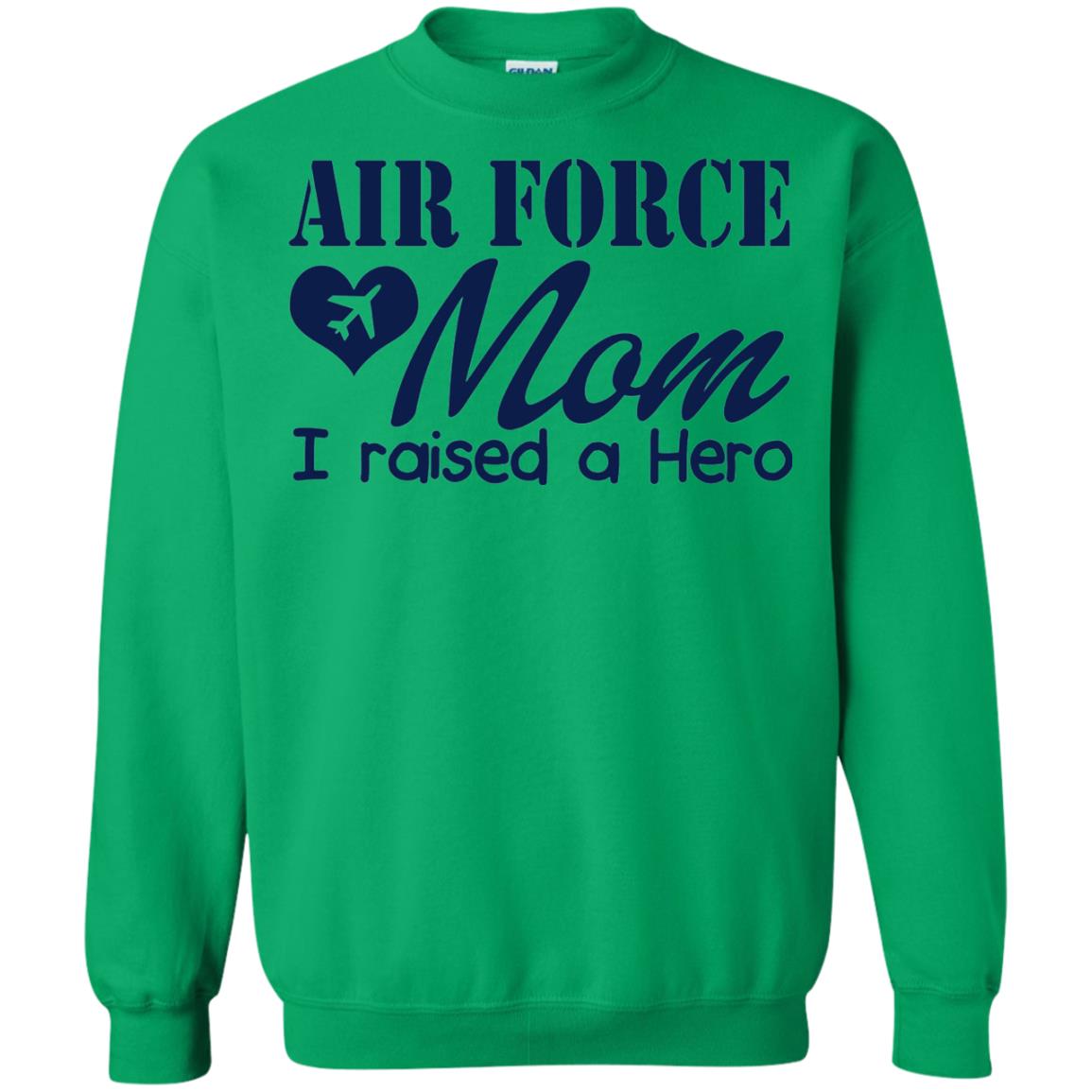 Air Force Mom T-shirt I Raise A Hero Irish Green