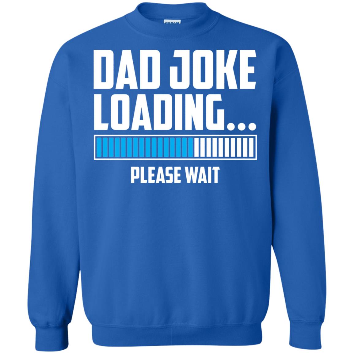 Dad Joke Loading Please Wait T-shirt Royal