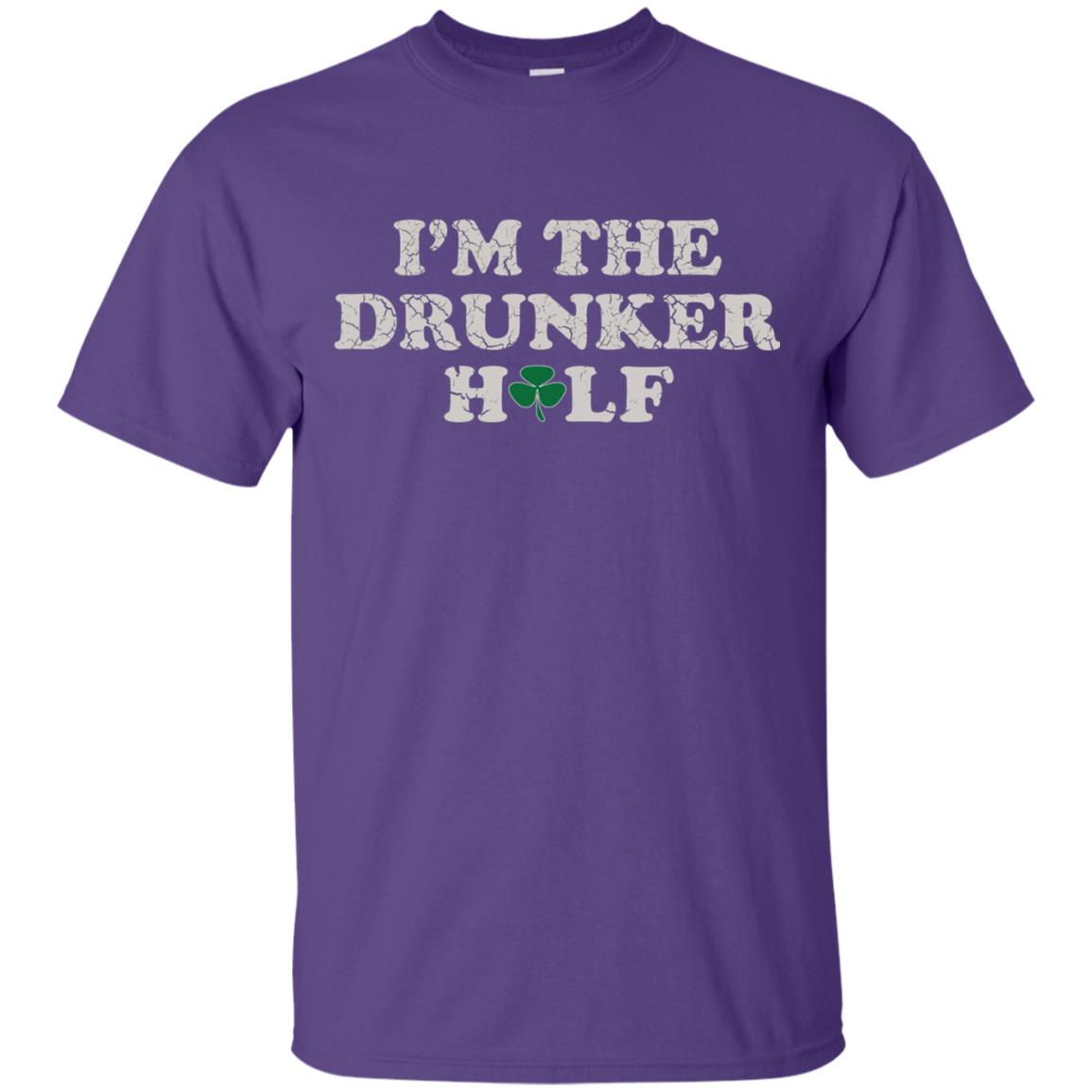 I_m The Drunker Half St. Patrick_s Day T-shirt Purple