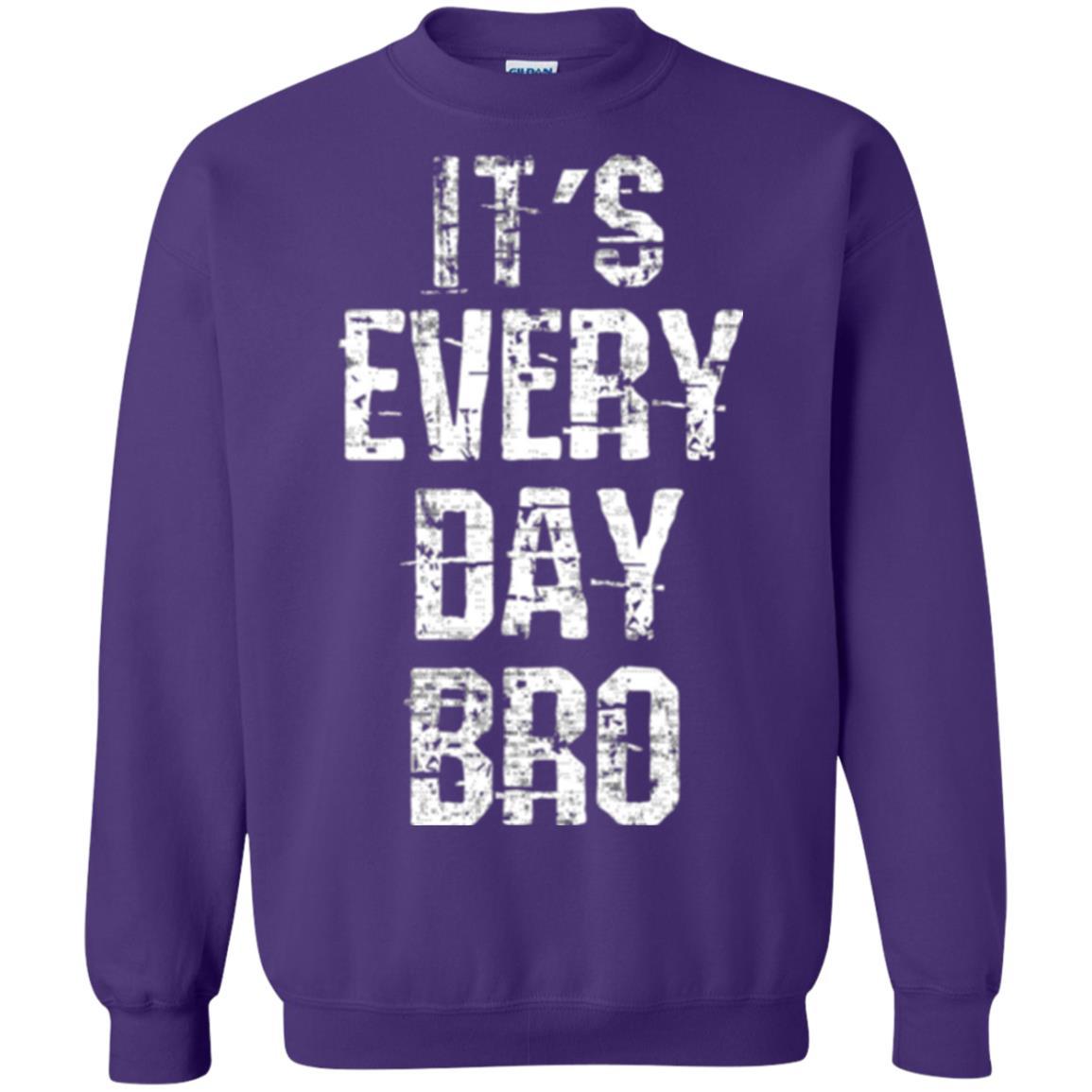 It's Every Day Bro T-shirt Purple