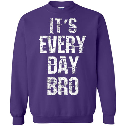 It's Every Day Bro T-shirt Purple