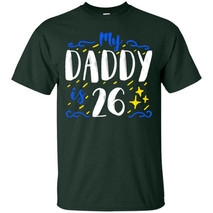 My Daddy Is 26 26th Birthday Daddy Shirt For Sons Or Daughters Forest