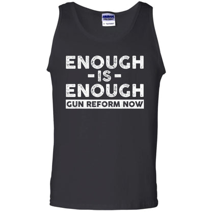 Enough Is Enough Gun Reform Now Gun Control T-shirt Black