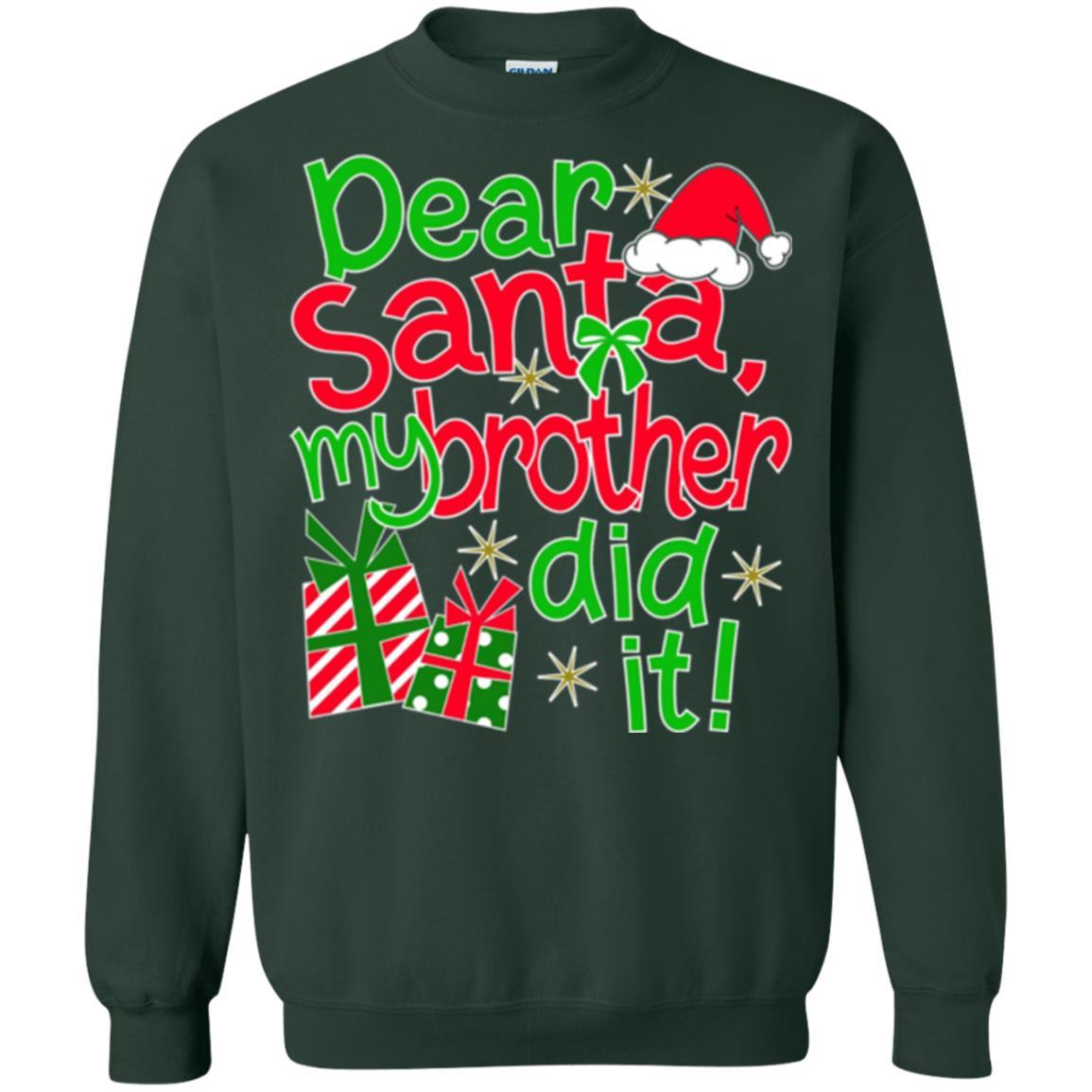 Family Christmas T-shirt Dear Santa My Brother Did It Forest Green