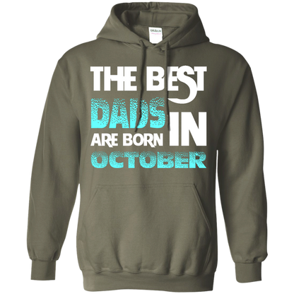Daddy T-shirt The Best Dads Are Born In October Military Green