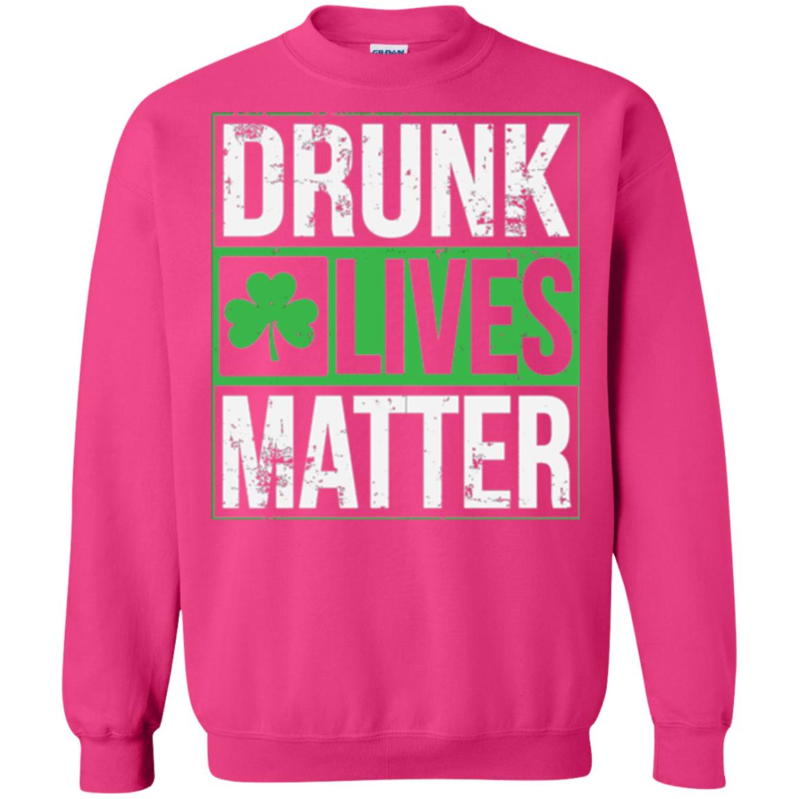 Drunk Lives Matter Saint Patrick_s Day T-shirt Heliconia
