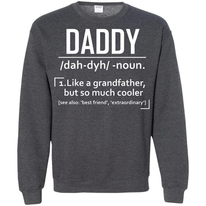 Daddy Like A Grandfather But So Much Cooler Shirt Dark Heather